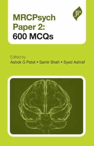 MRCPsych Paper 2 : 600 MCQs, Paperback by Patel, Ashok G. (EDT); Shah, Samir …