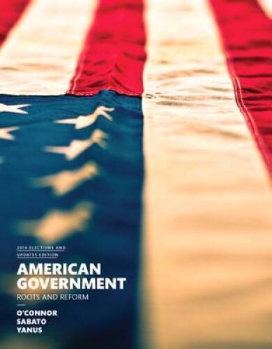 American Government, 2014 Elections and Updates Edition (12th Edition) – GOOD