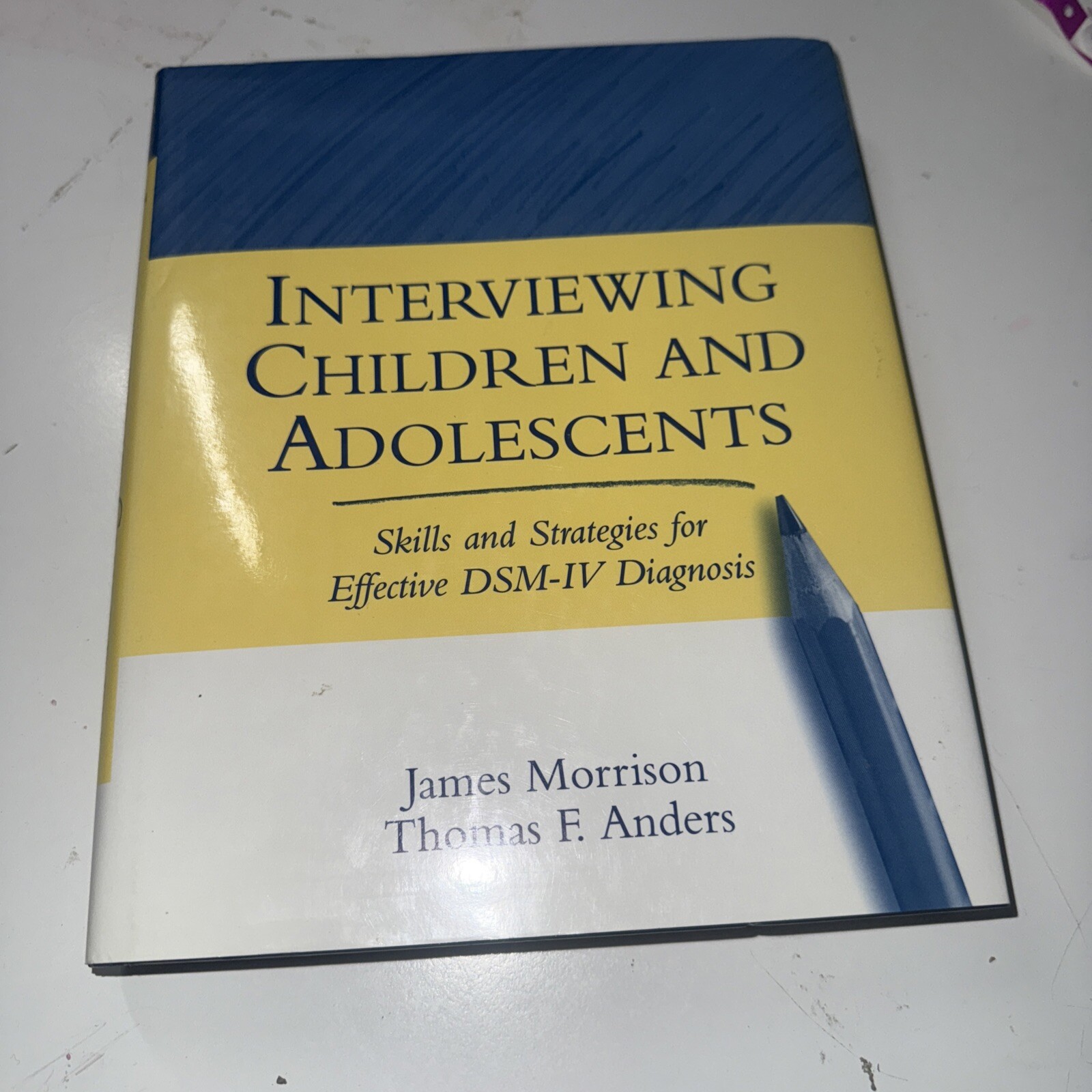Interviewing Children and Adolesc- hardcover, 9781572305014, James Morrison,