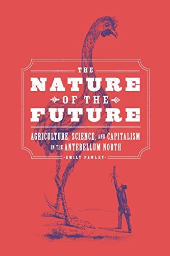 The Nature of the Future: Agriculture, Science,, Pawley Paperback..