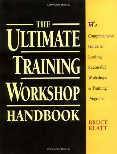 The Ultimate Training Workshop Handbook: A Comprehensive Guide t