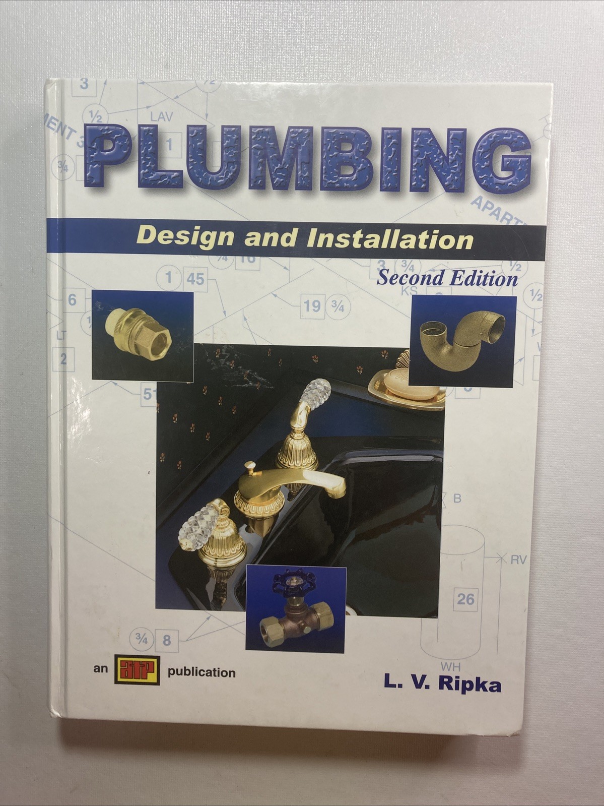 Plumbing Design and Installation – paperback Ripka, L. V. With CD