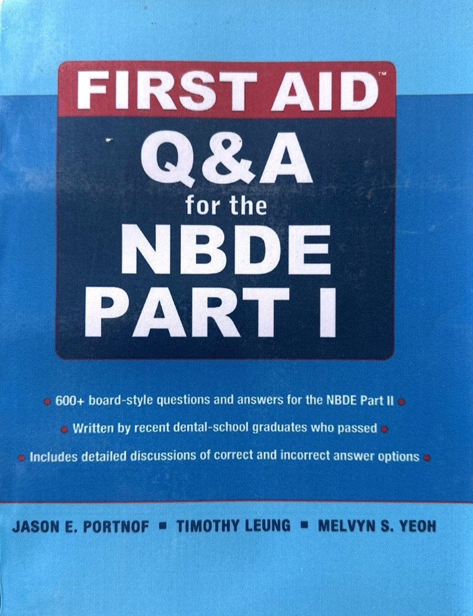 FIRST AID Q&A for the NBDE PART I by Steven R. Sierakowski ,Derek M. Steinbacher