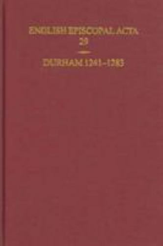 English Episcopal Acta 29 : Durham 1241-1283, Hardcover by Hoskin, Philippa M…