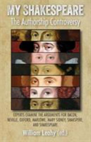 My Shakespeare: The Authorship Controversy: Experts Examine the Arguments for…