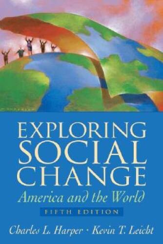 Exploring Social Change: America and the World (5th Edition) – Paperback – GOOD
