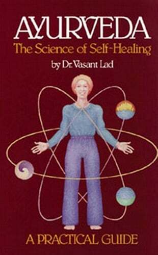 Ayurveda: A Practical Guide: The Science of Self Healing by Vasant Lad: Used