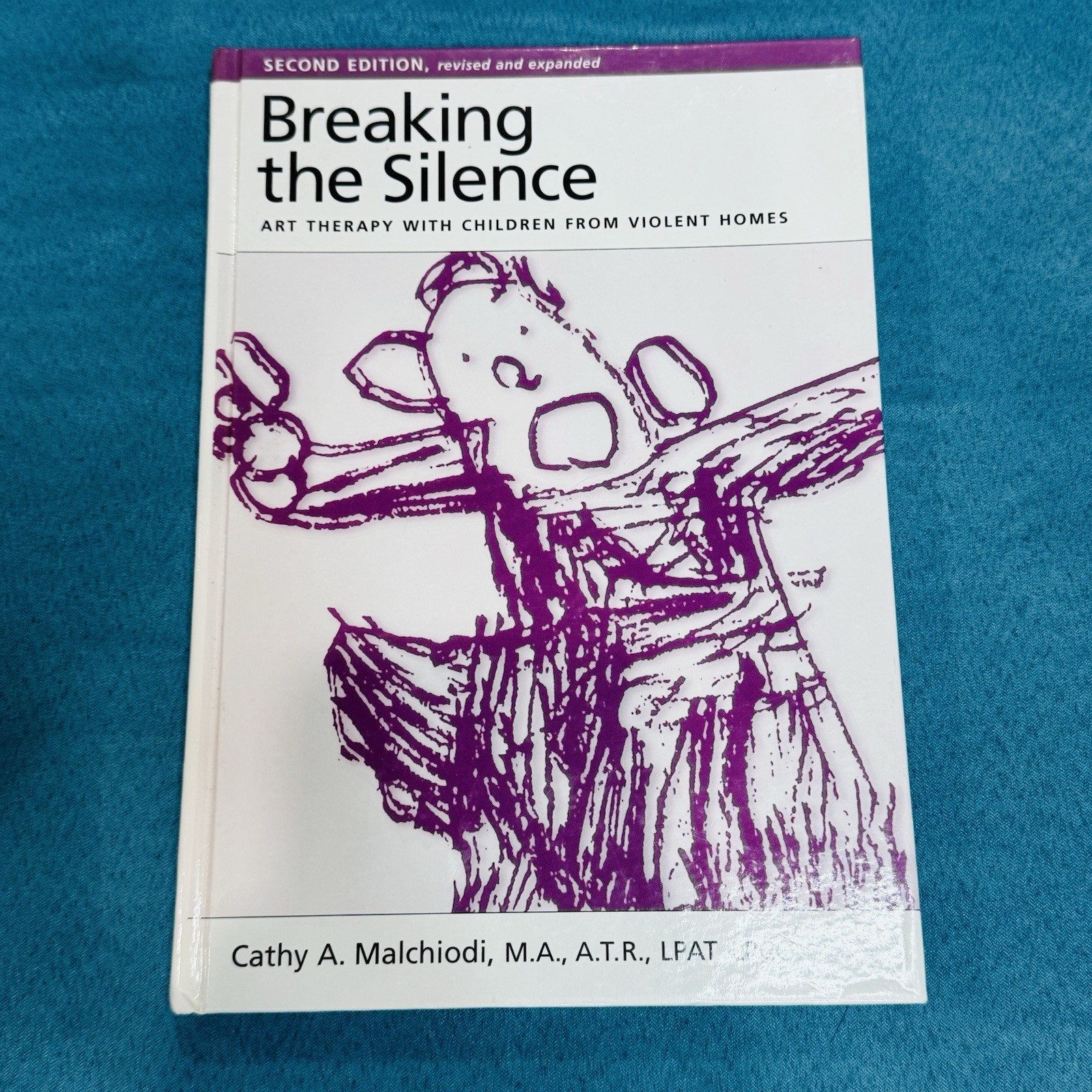 Breaking the Silence: Art Therapy with Children From Violent Homes (2nd edition)