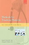 Methods for Teaching Medicine (ACP Teaching Medicine Series), Kelley M. Skeff,Ge