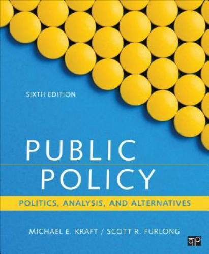 Public Policy: Politics, Analysis, and Alternatives (Sixth Edition) – GOOD