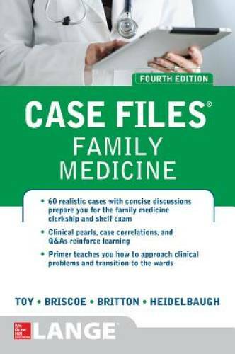 Case Files Family Medicine, Fourth Edition – Paperback By Toy, Eugene – GOOD