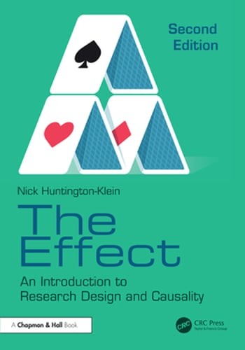 The Effect: An Introduction to Research Design and Causality by Huntington-Klein
