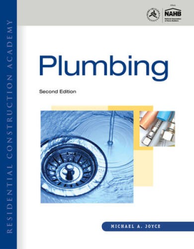 Workbook for Joyce’s Residential Construction Academy: Plumbing, 2nd – GOOD