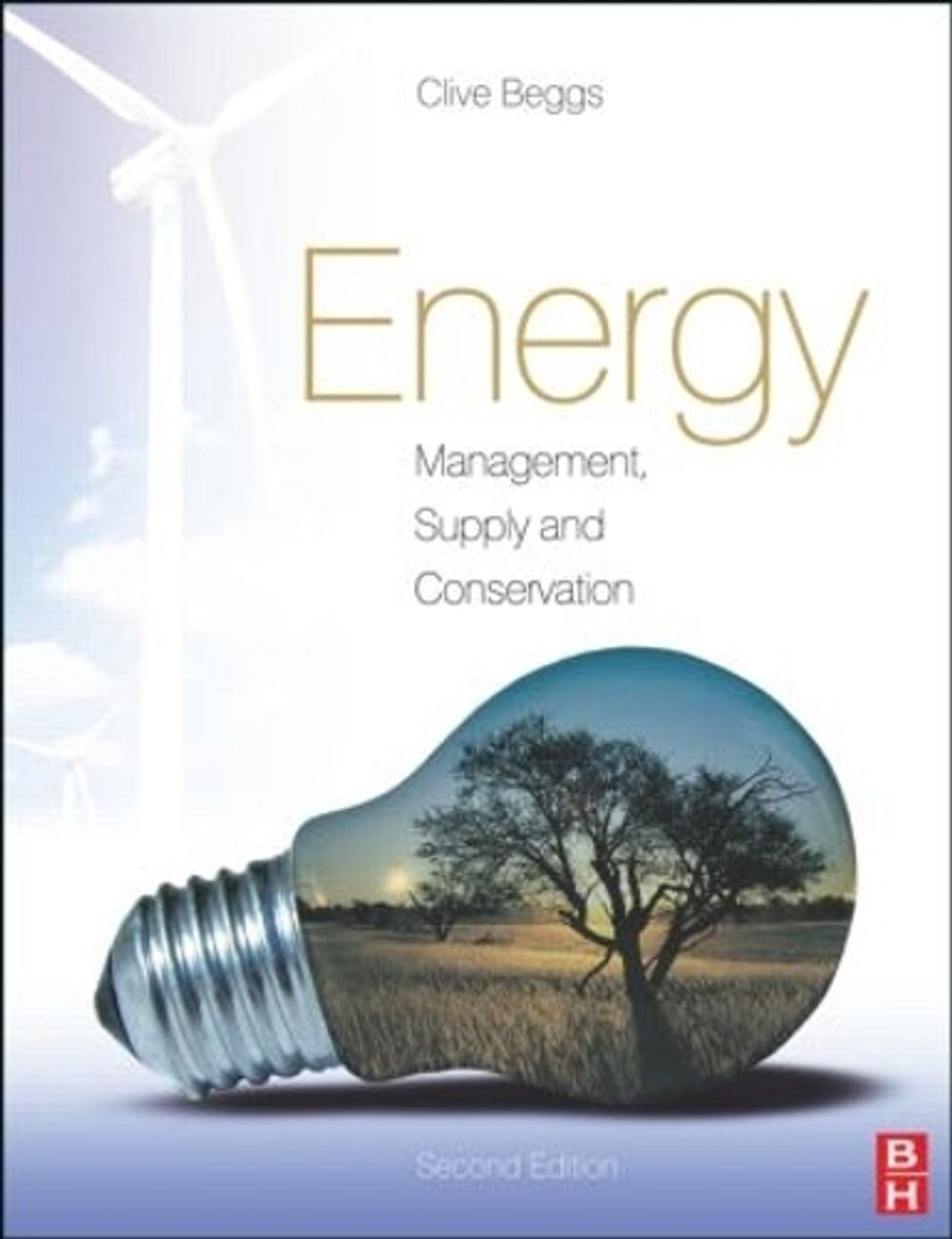 Energy: Management, Supply and Conservation by .. Clive Beggs (English) Paperbac