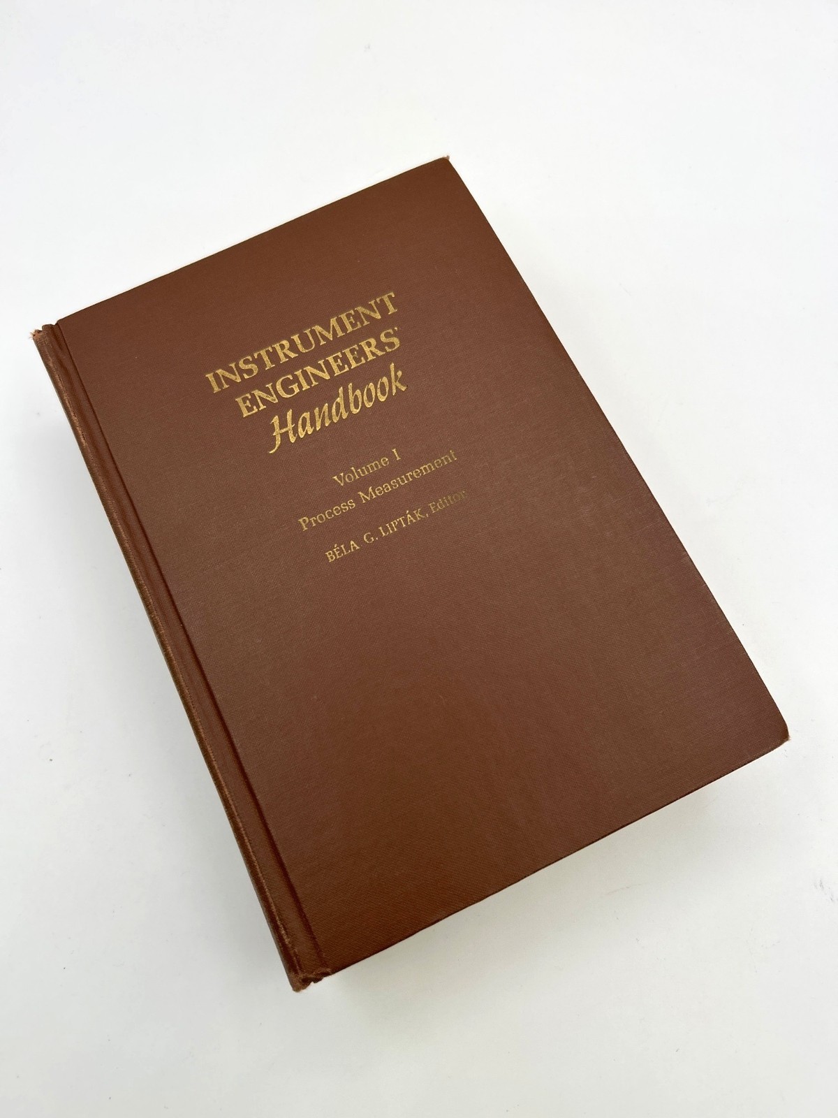 Instrument Engineers Handbook Volume I Process Measurement Béla G. Lipták 1969 B