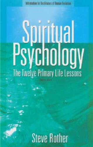 Spiritual Psychology: The Twelve Primary Life Lessons – Paperback – VERY GOOD