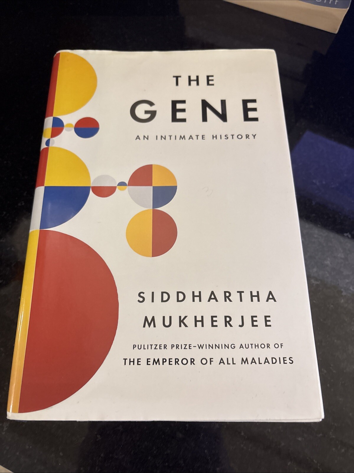 The Gene: an Intimate History Siddhartha Mukherjee