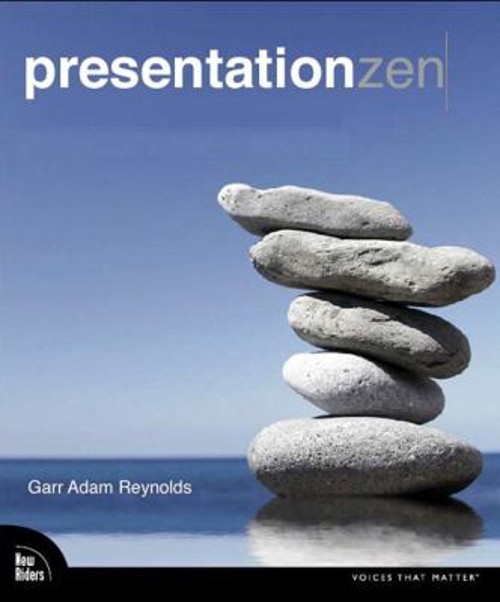 Presentation Zen : Simple Ideas on Presentation Design and Delive