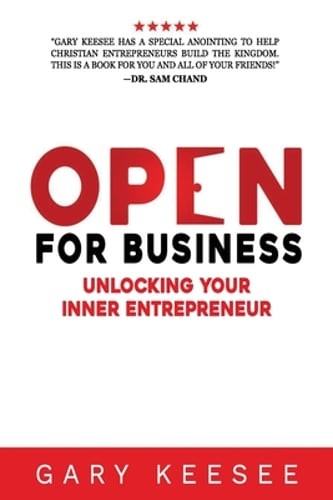Open for Business: Unlocking Your Inner Entrepreneur by Gary Keesee: Used