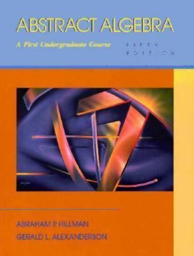 Abstract Algebra: A First Undergraduate Course