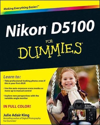 Nikon D5100 For Dummies – Paperback By King, Julie Adair – GOOD