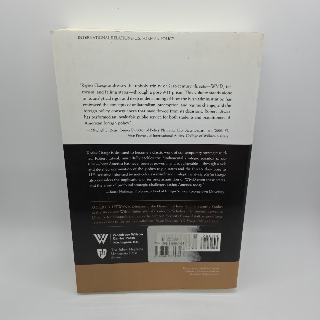 Regime Change: U.S. Strategy Through the Prism of 9/11 by Robert S. Litwak