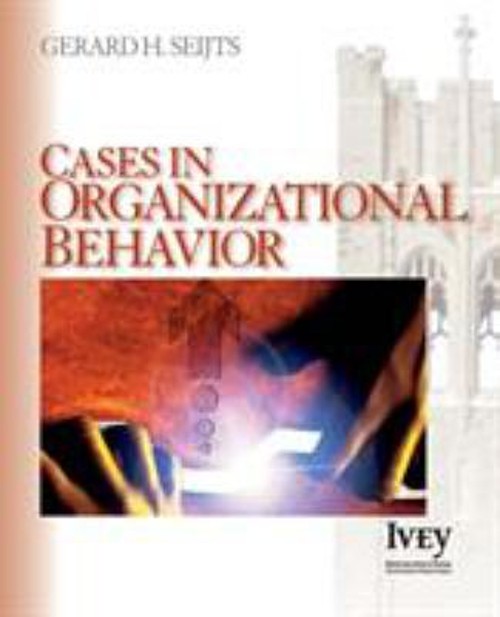 Cases in Organizational Behavior Perfect Gerard H. Seijts