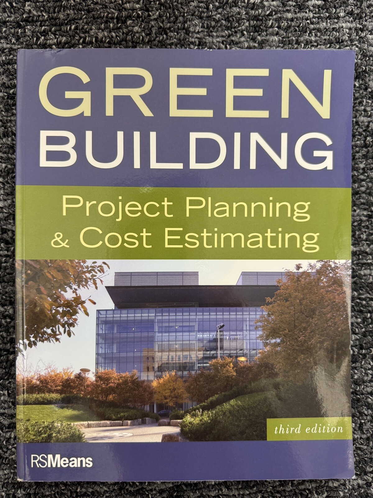 Green Building: Project Planning and Cost Estimating, RSMeans, 9780876292617