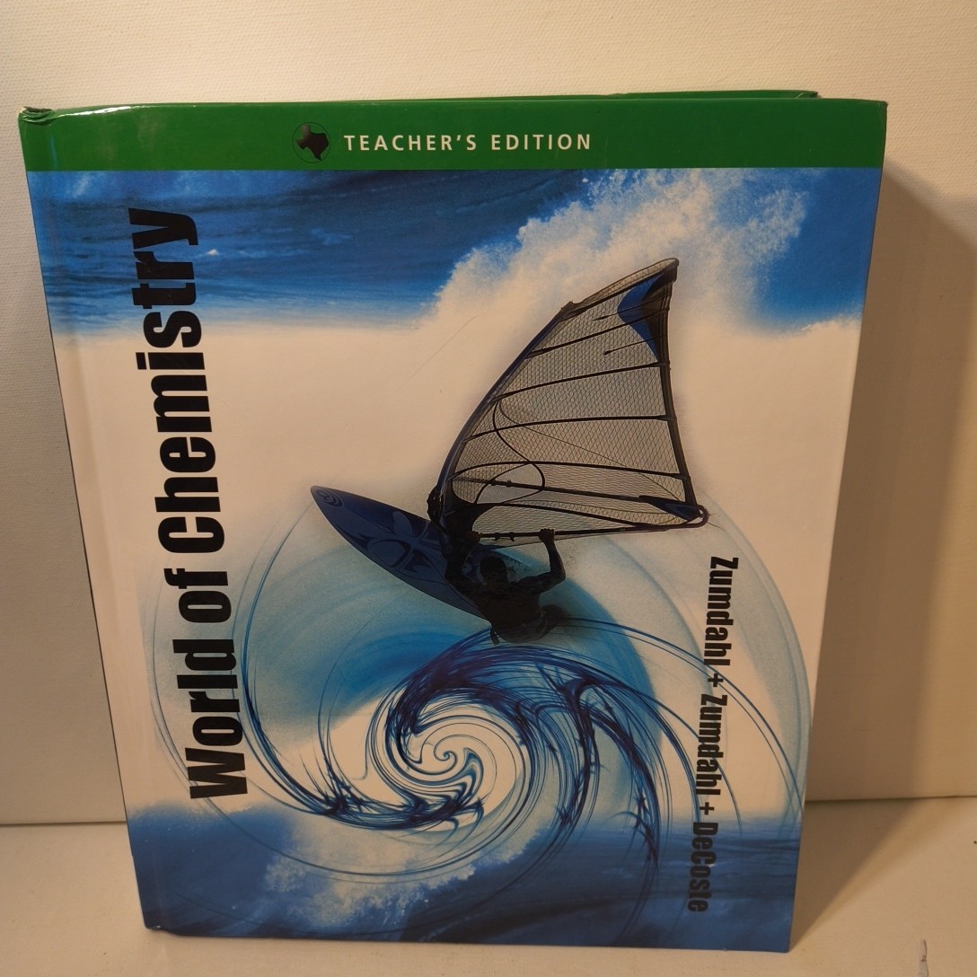 World of Chemistry Teacher’s Edition/Texas Edition by Zumdahl Zumdahl DeCoste