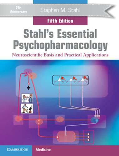 Stahl’s Essential Psychopharmacology: Neuroscientific Basis and Practical: Used
