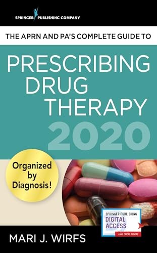 The APRN’s Complete Guide to Prescr…, Mari J. Wirfs (