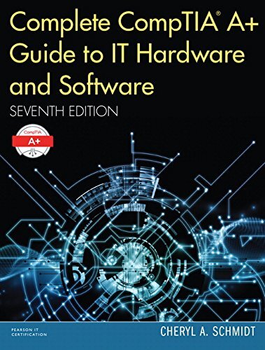 Complete CompTIA A+ Guide to IT Har…, Schmidt, Cheryl