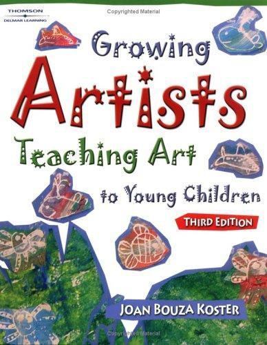 Growing Artists: Teaching Art To Young Children, 3 by Joan Bouza Koster