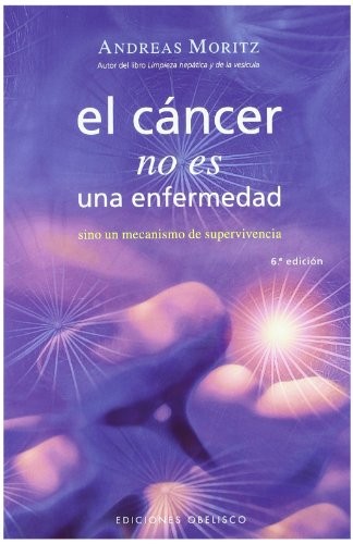 EL CANCER NO ES UNA ENFERMEDAD (SPANISH EDITION) By Andreas Moritz **Excellent**