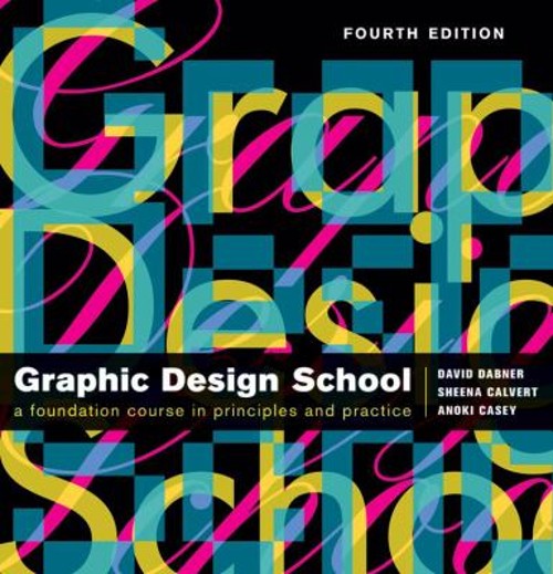 The New Graphic Design School : A Foundation Course in Principles