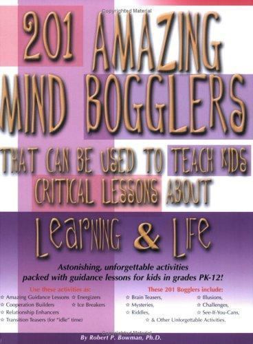 201 Mind Bogglers That Can Be Used to Teach Kids Critical Lessons about Learning