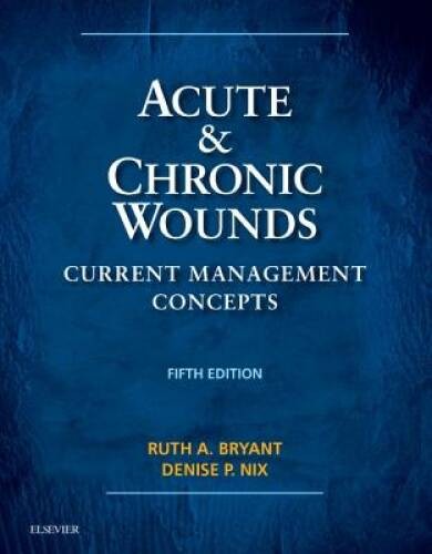 Acute and Chronic Wounds: Current Management Concepts, 5e – Hardcover – GOOD
