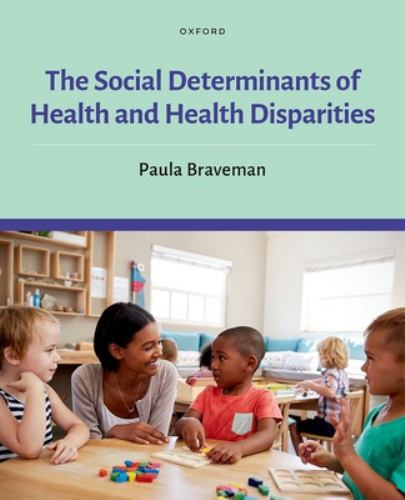 The Social Determinants of Health and Health Disparities, Braveman, Paula, Excel