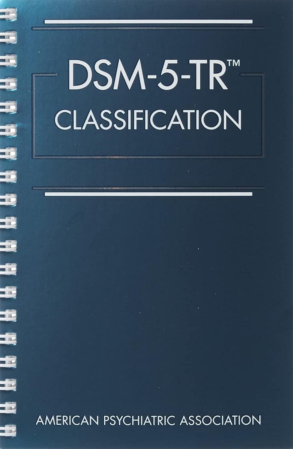 DSM-5-TR (R) Classification by American Psychiatric Association (2022, Spiral)