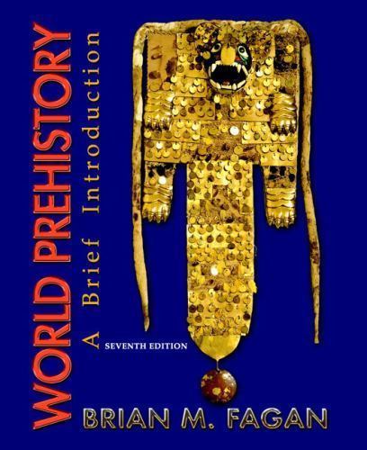 World Prehistory : A Brief Introduction by Brian M. Fagan (2007, Perfect)