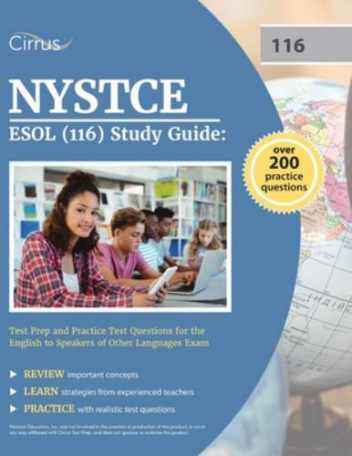 NYSTCE ESOL (116) Study Guide: Test Prep and Practice Test Questions for the