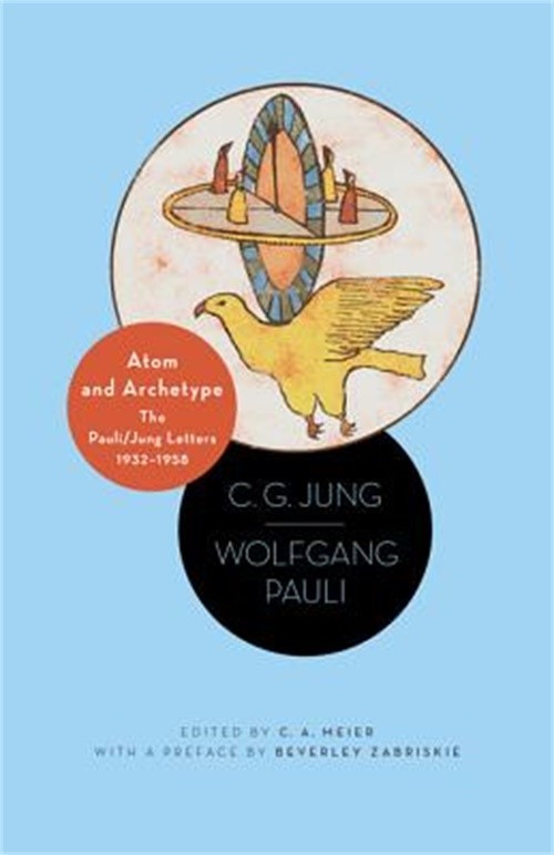 Atom and Archetype: The Pauli/Jung Letters, 1932-1958 (Paperback or Softback)