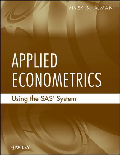 Applied Econometrics Using the SAS System by Vivek Ajmani (2009, Trade…