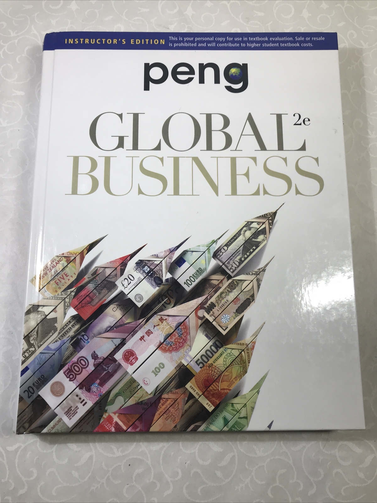 Global Business – Mike W. Peng Hardcover 2nd Edition Instructor’s Edition