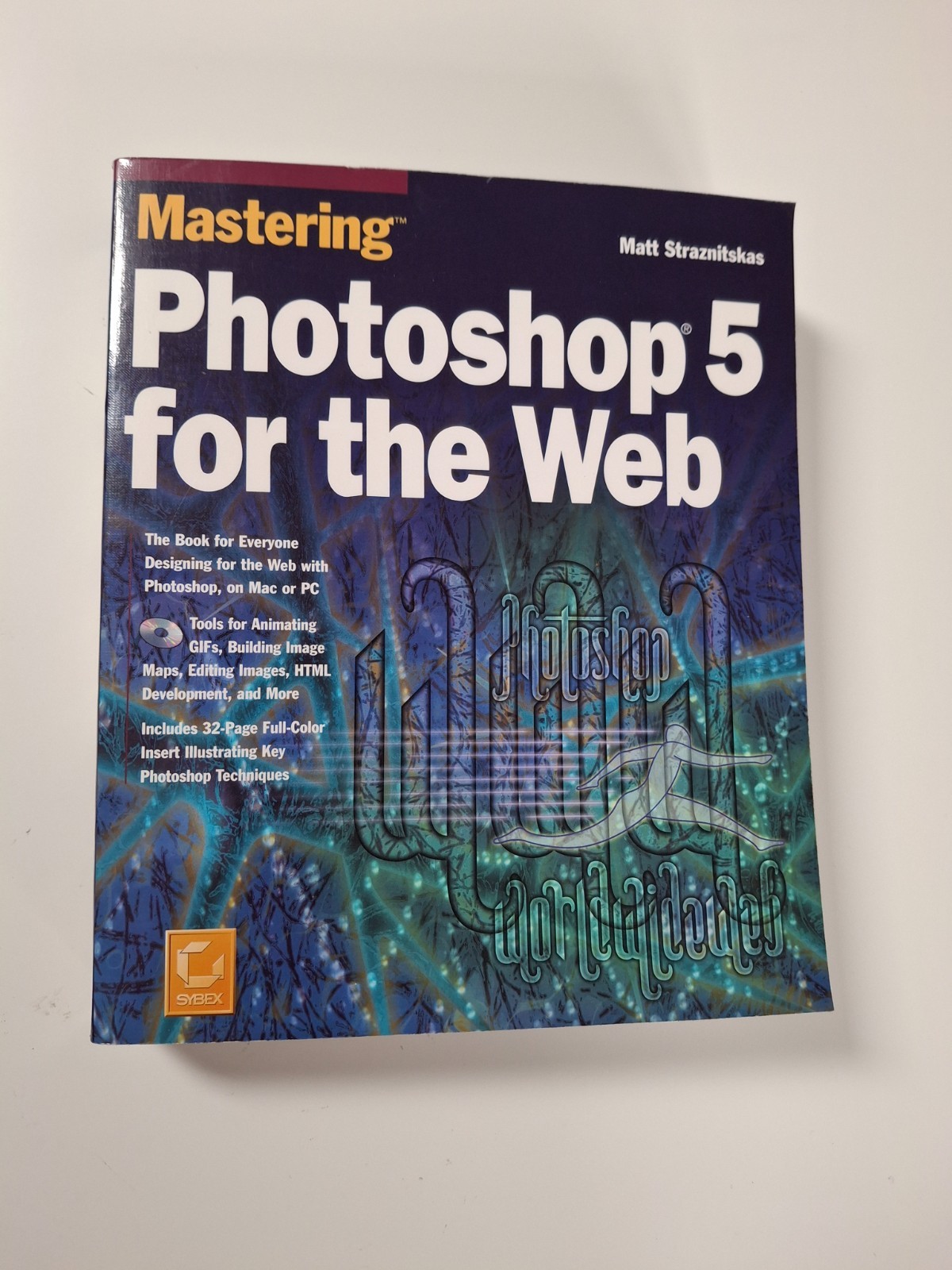 MASTERING PHOTOSHOP 5 FOR THE WEB by Matt Straznitskas – 1998 Paperback + CD-Rom