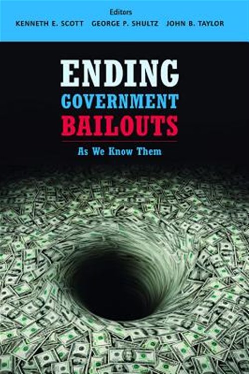 Ending Government Bailouts : As We Know Them, Hardcover by Scott, Kenneth E. …