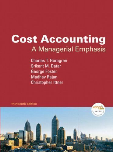 Cost Accounting: A Managerial Emphasis, 13th- 9780136126638, hardcover, Horngren