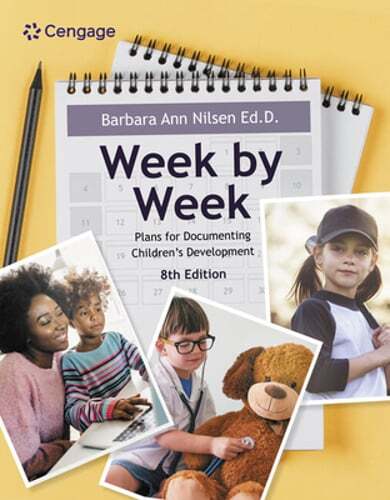 Week by Week: Plans for Documenting Children’s Development by Barbara Ann Nilsen