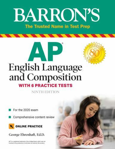 AP English Language and Composition: With 6 Practice Tests by Ehrenhaft, George