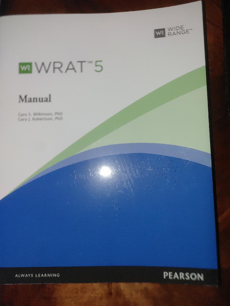 WRAT5: Wide Range Achievement Test–Fifth Edition ( WRAT 5 )